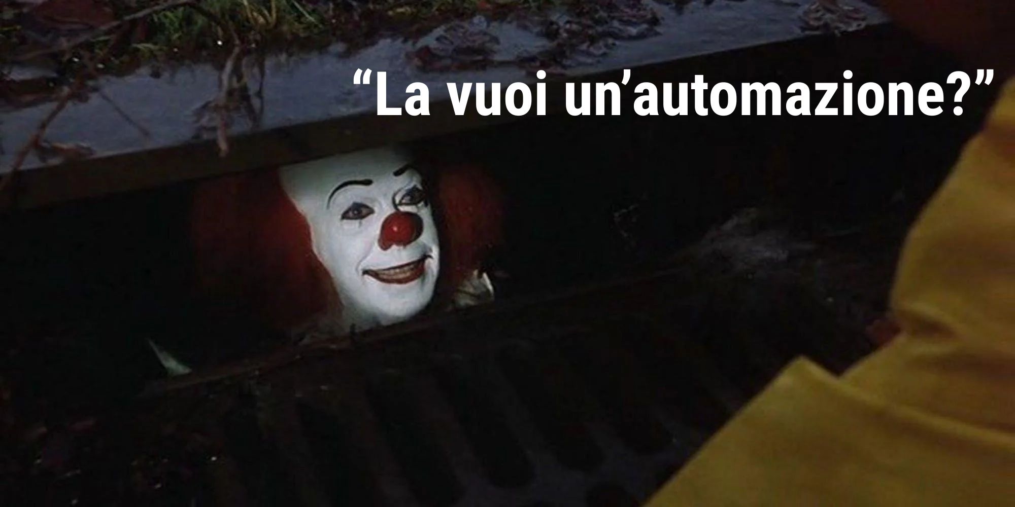 "La vuoi un'automazione?"